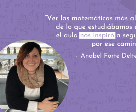 Anabel Forte Deltell, matemática: “Hay pérdida de talento sin la incorporación de mujeres en los equipos”