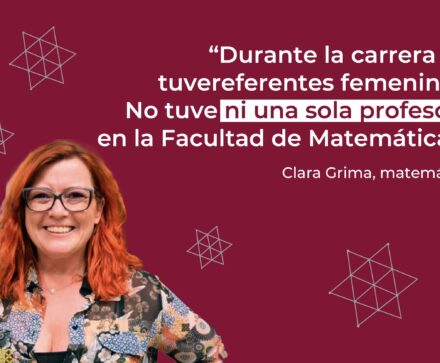 Clara Grima, matemática y divulgadora: “Durante la carrera no tuve referentes femeninos. No tuve ni una sola profesora en la Facultad de Matemáticas.”