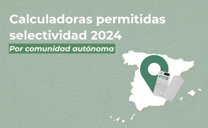 calculadoras permitidas en la selectividad 2024