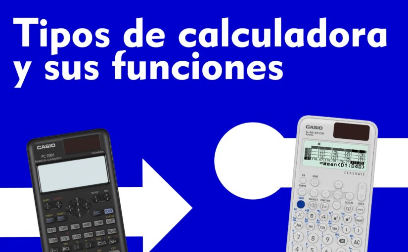 4 tipos de calculadoras CASIO